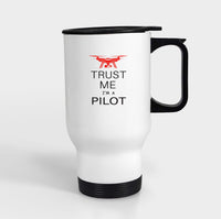 Thumbnail for Trust Me I'm a Pilot (Drone) Designed Travel Mugs (With Holder)