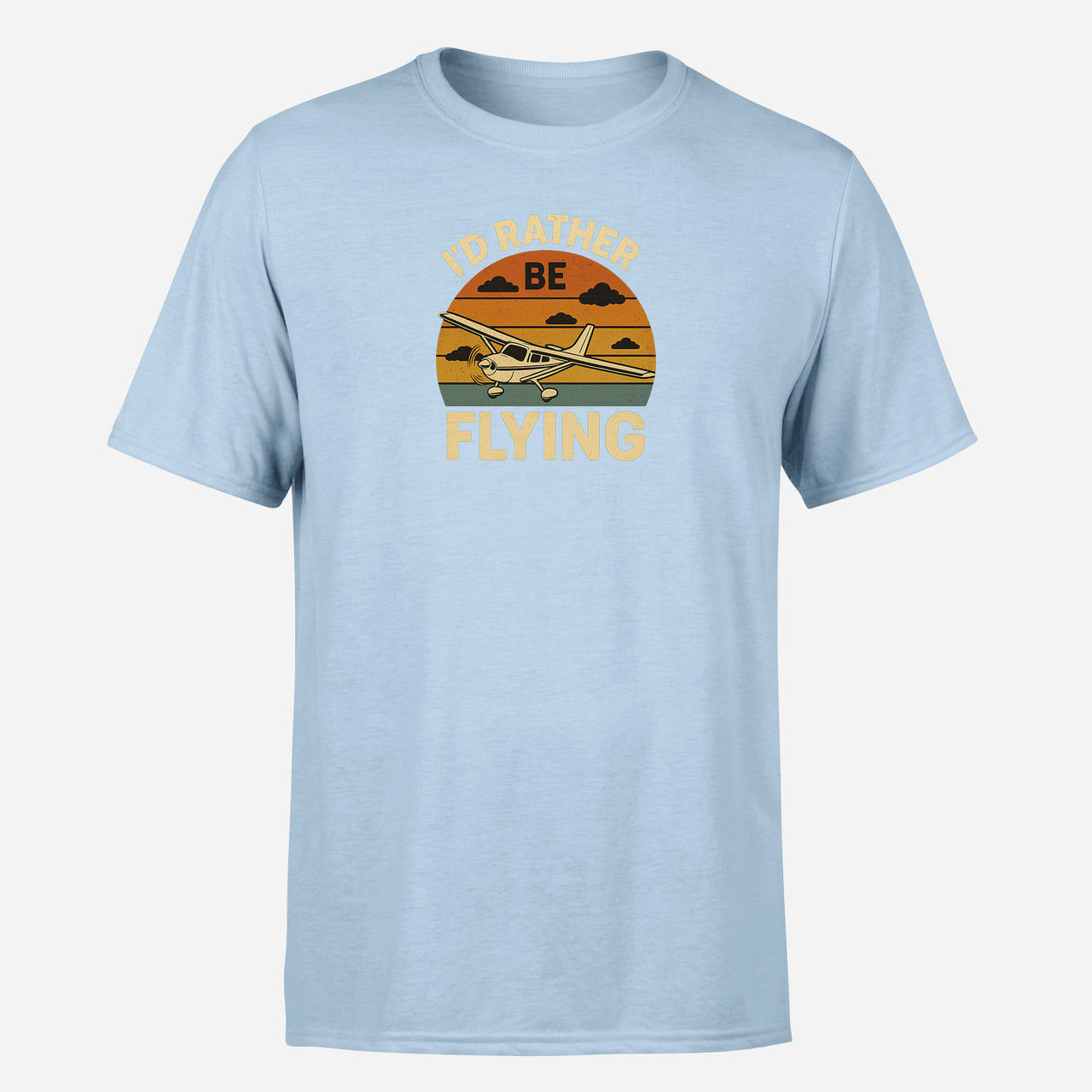 Retro I'D Rather Be Flying Design Super Quality T-Shirts