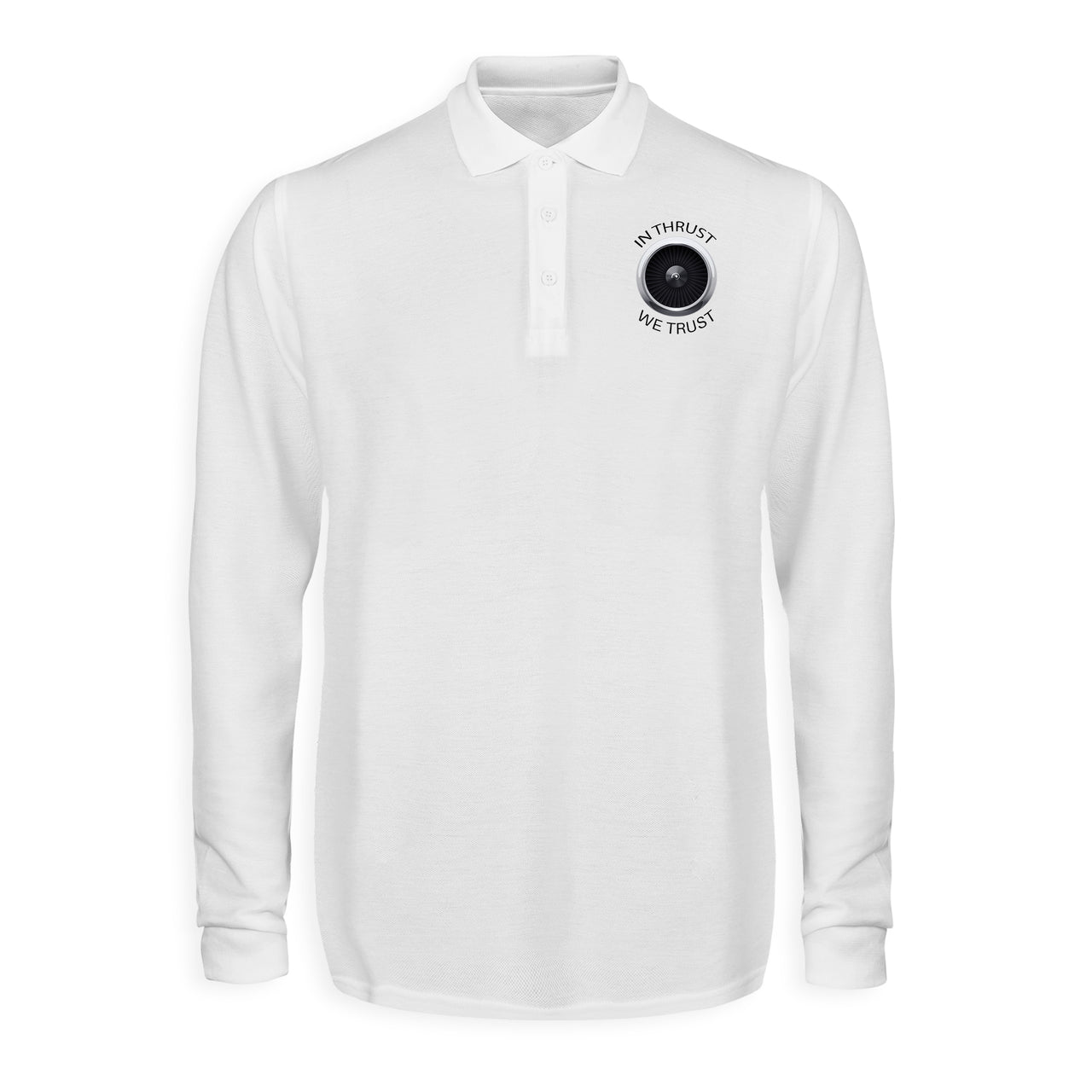 In Thrust We Trust Designed Long Sleeve Polo T-Shirts