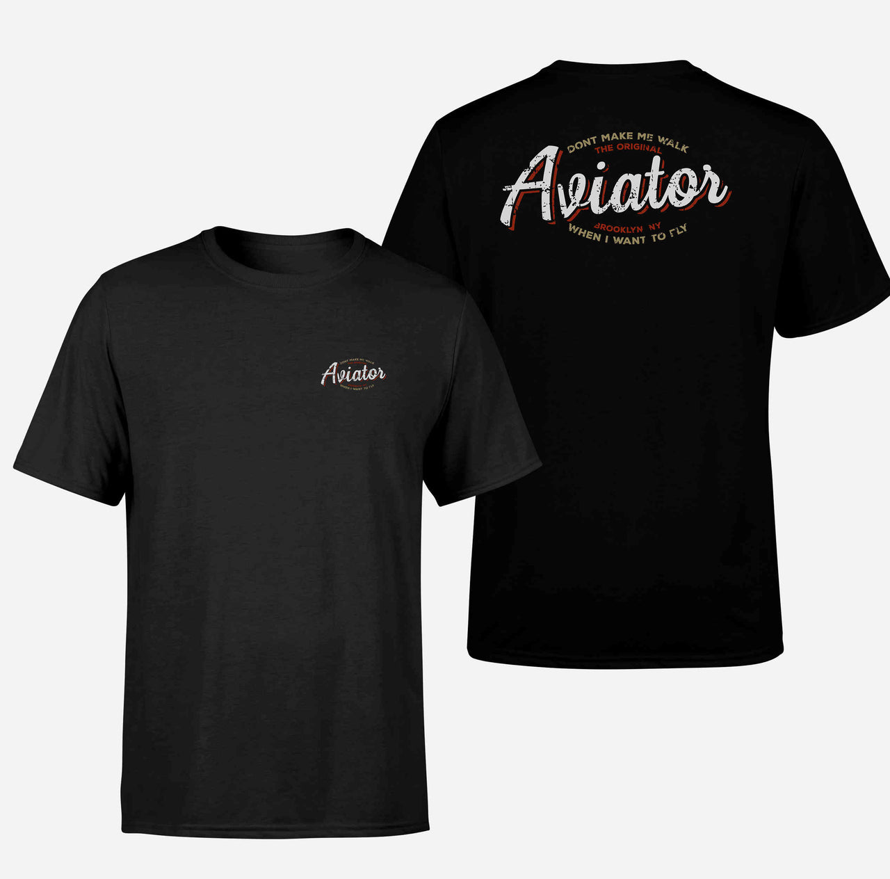 Aviator - Dont Make Me Walk Double-Side T-Shirts