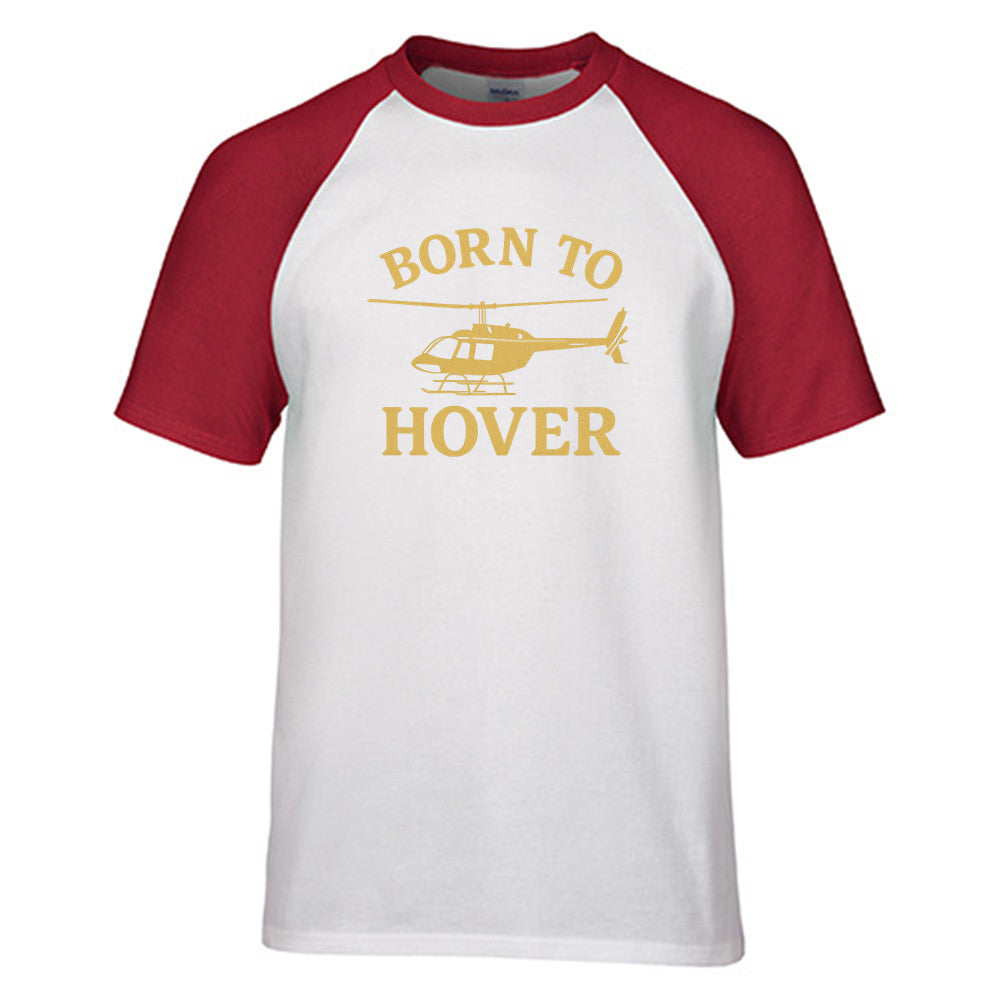 Born To Hover Designed Raglan T-Shirts