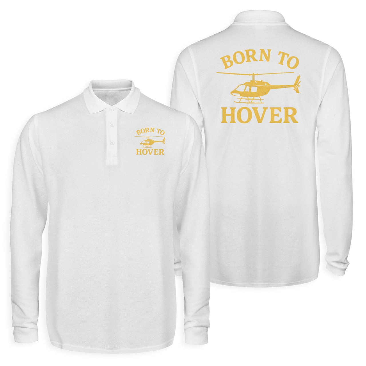 Born To Hover Designed Long Sleeve Polo T-Shirts (Double-Side)