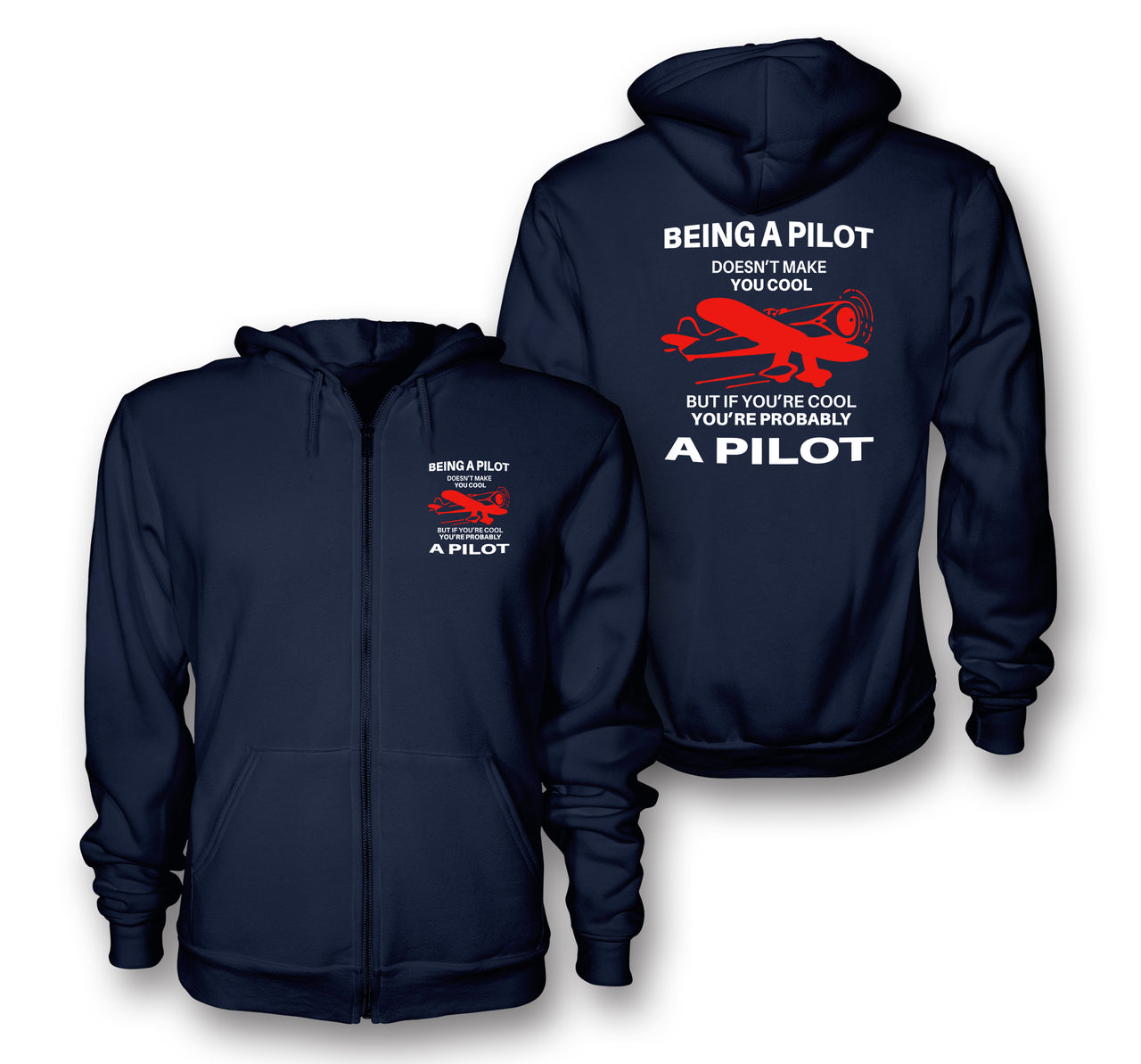 If You're Cool You're Probably a Pilot Designed Zipped Hoodies