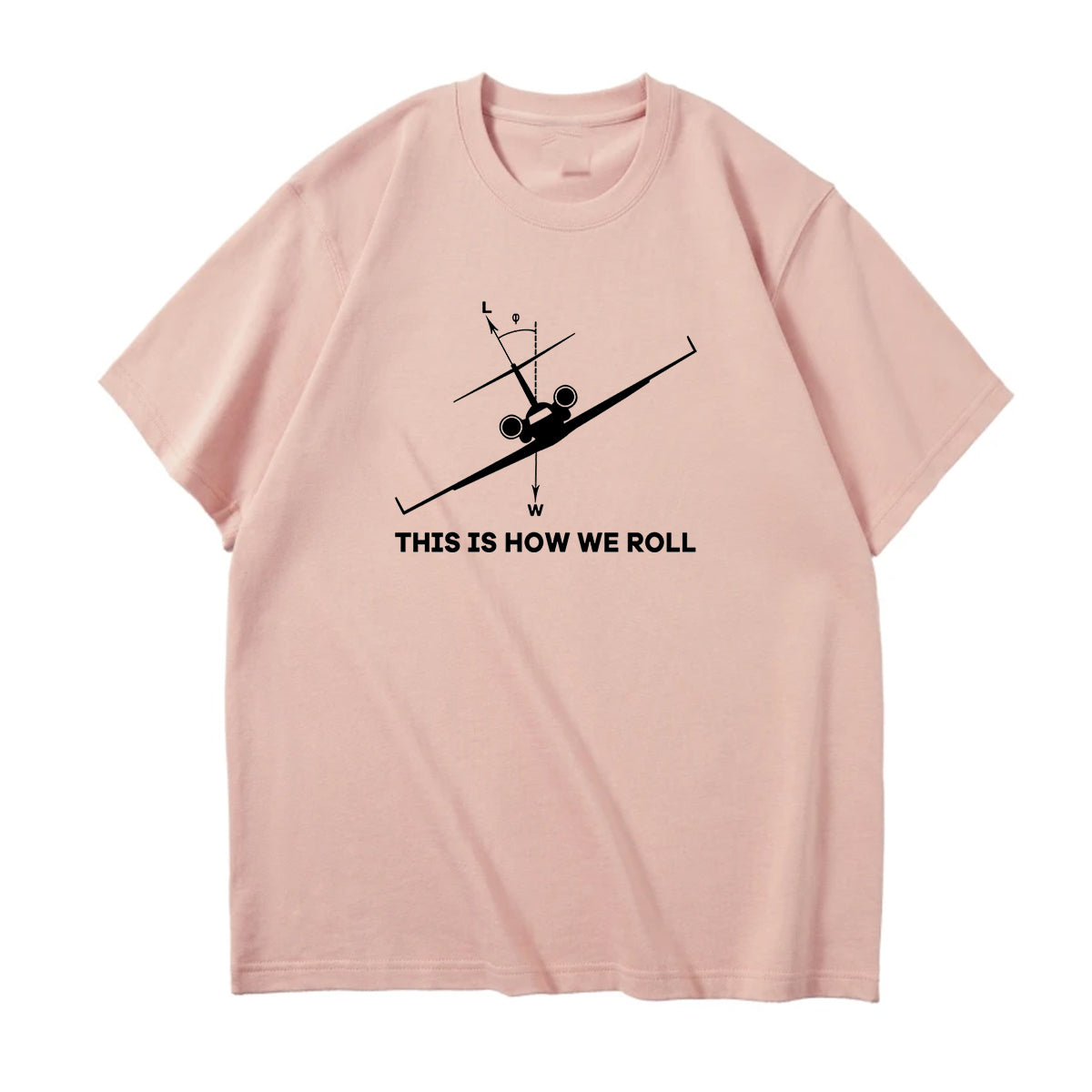 This is How We Roll Designed Relax Fit T-Shirts