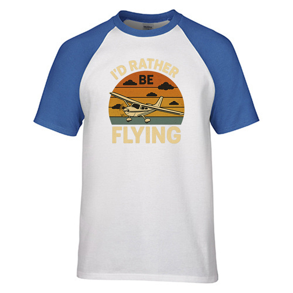 Retro I'D Rather Be Flying Designed Raglan T-Shirts