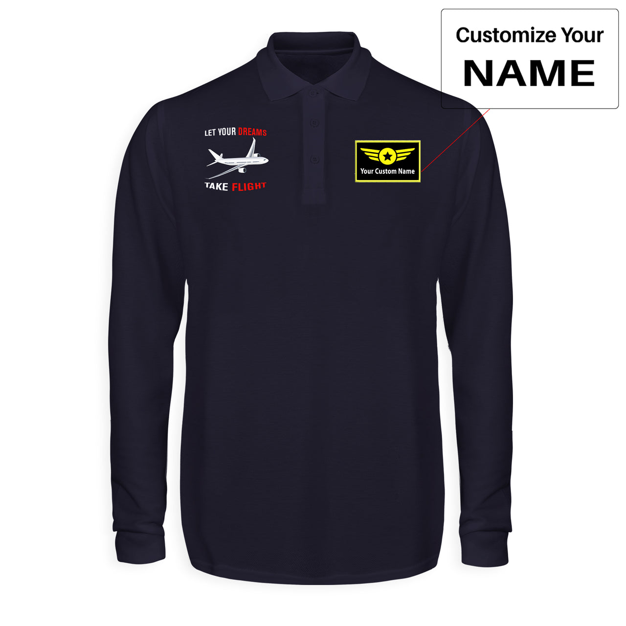 Let Your Dreams Take Flight Designed Long Sleeve Polo T-Shirts