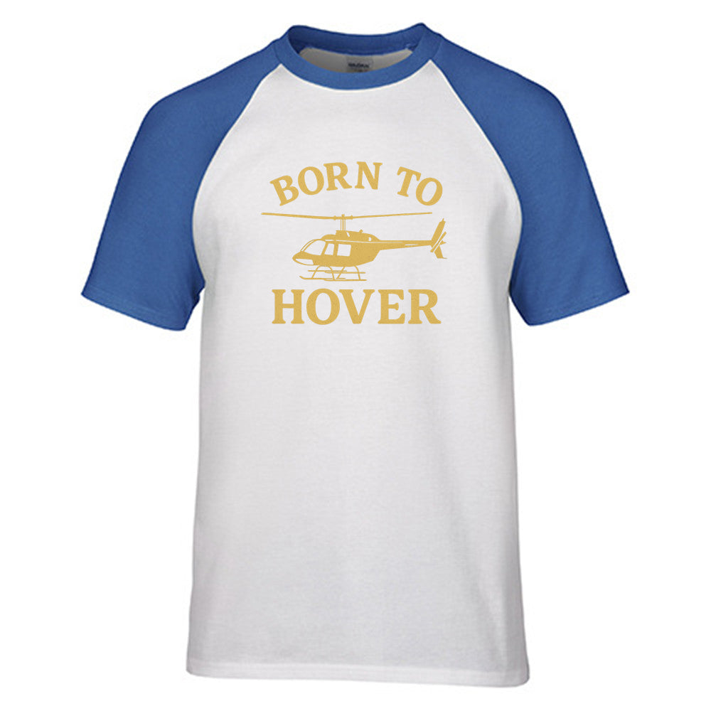 Born To Hover Designed Raglan T-Shirts