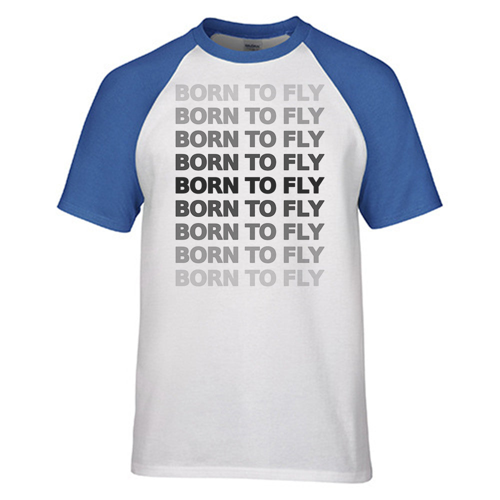 Born To Fly Opacity Designed Raglan T-Shirts