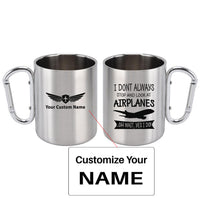 Thumbnail for I Don't Always Stop and Look at Airplanes Designed Stainless Steel Outdoors Mugs
