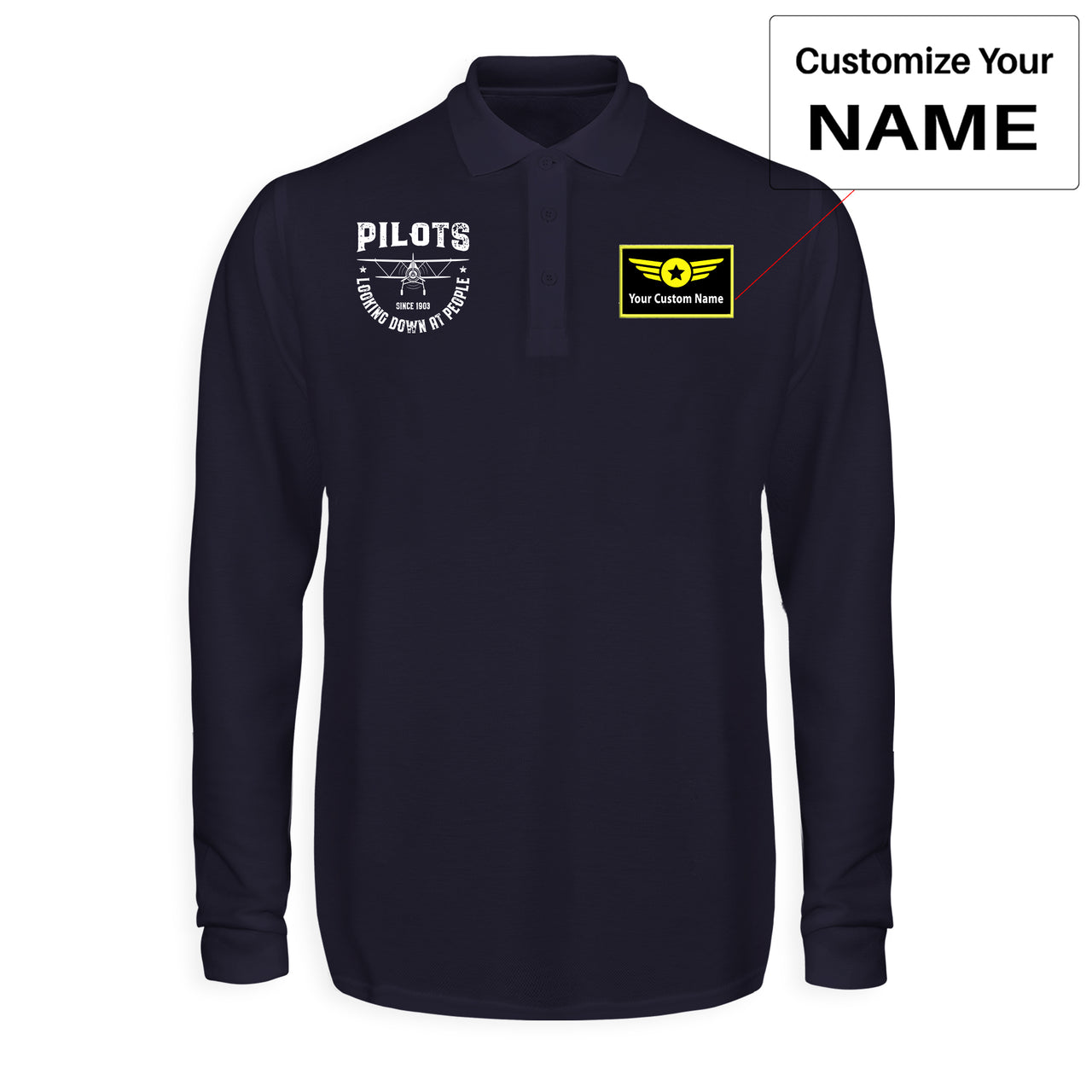 Pilots Looking Down at People Since 1903 Designed Long Sleeve Polo T-Shirts