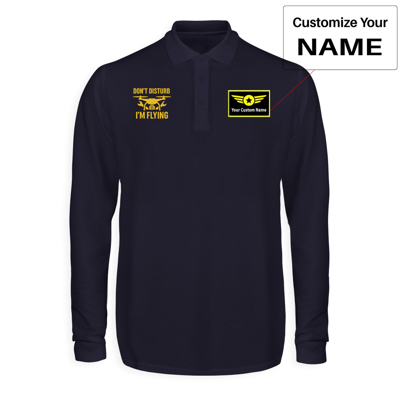 Don't Disturb I'm Flying Designed Long Sleeve Polo T-Shirts