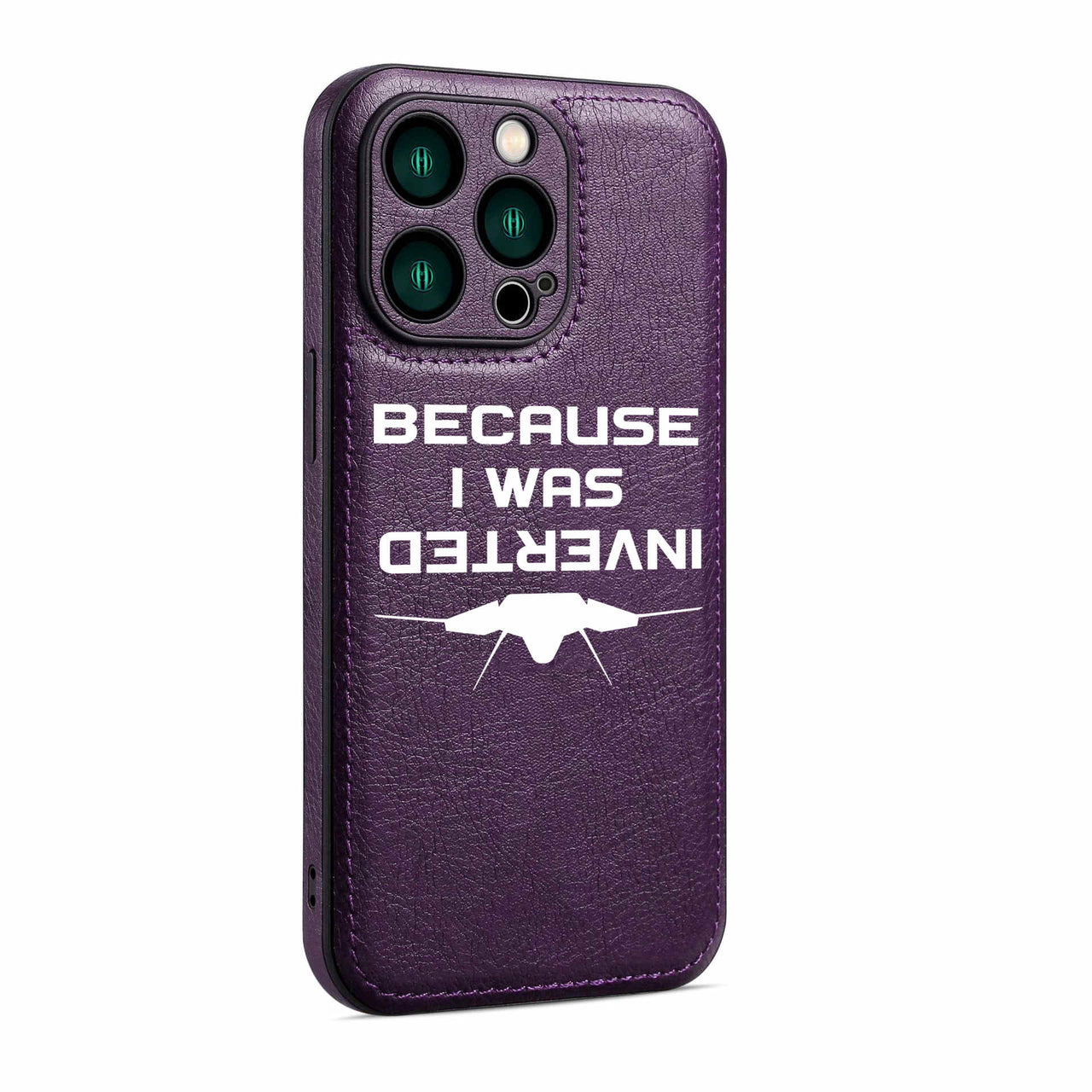 Because I was Inverted Designed Leather iPhone Cases