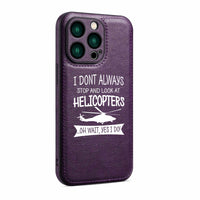 Thumbnail for I Don't Always Stop and Look at Helicopters Designed Leather iPhone Cases