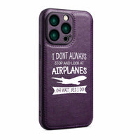 Thumbnail for I Don't Always Stop and Look at Airplanes Designed Leather iPhone Cases