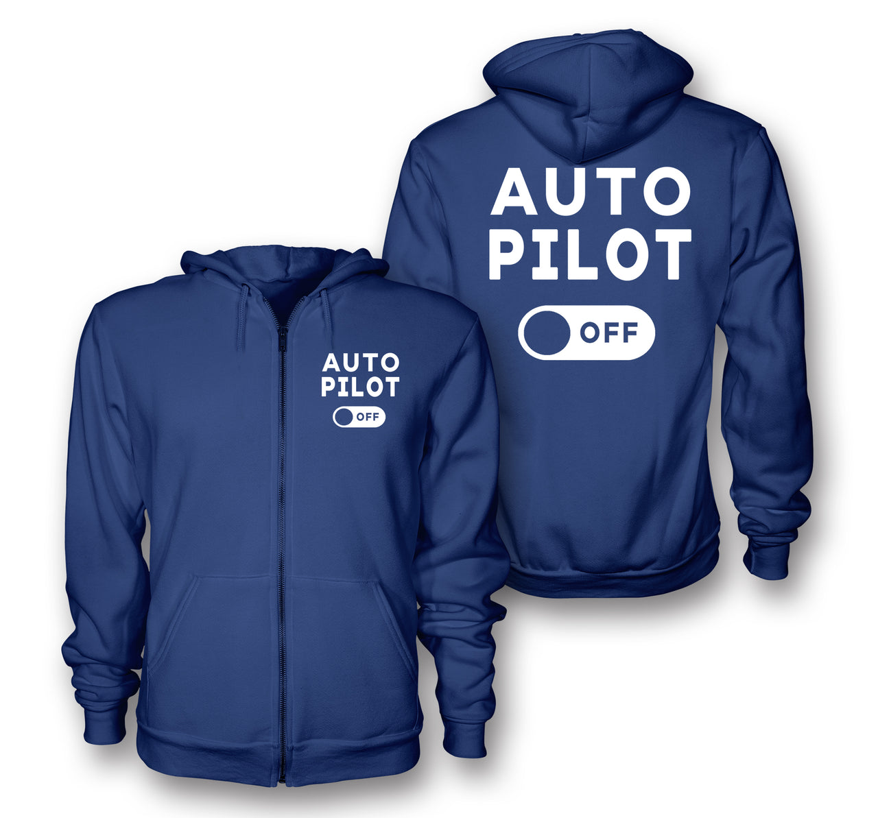 Auto Pilot Off Designed Zipped Hoodies