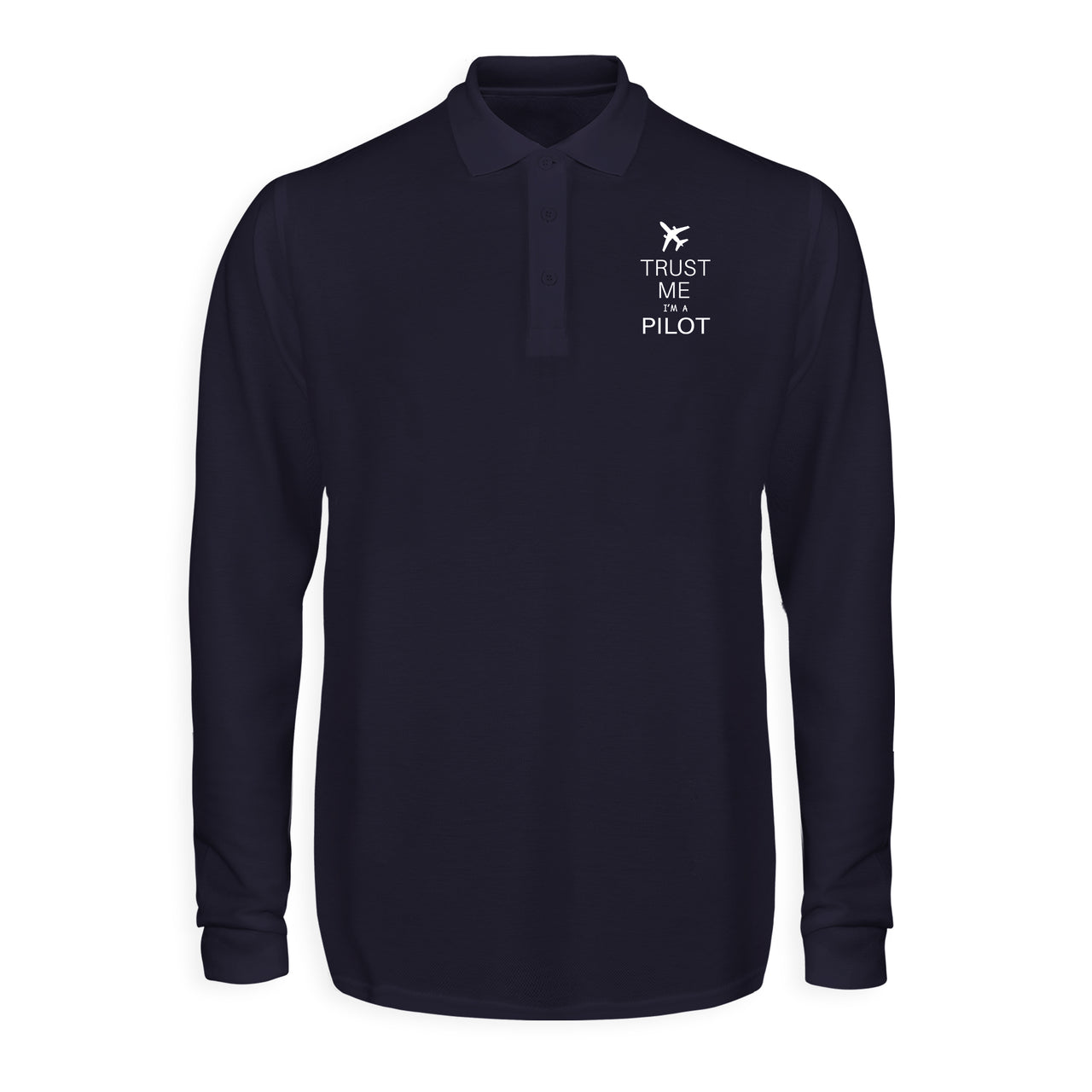 Trust Me I'm a Pilot 2 Designed Long Sleeve Polo T-Shirts