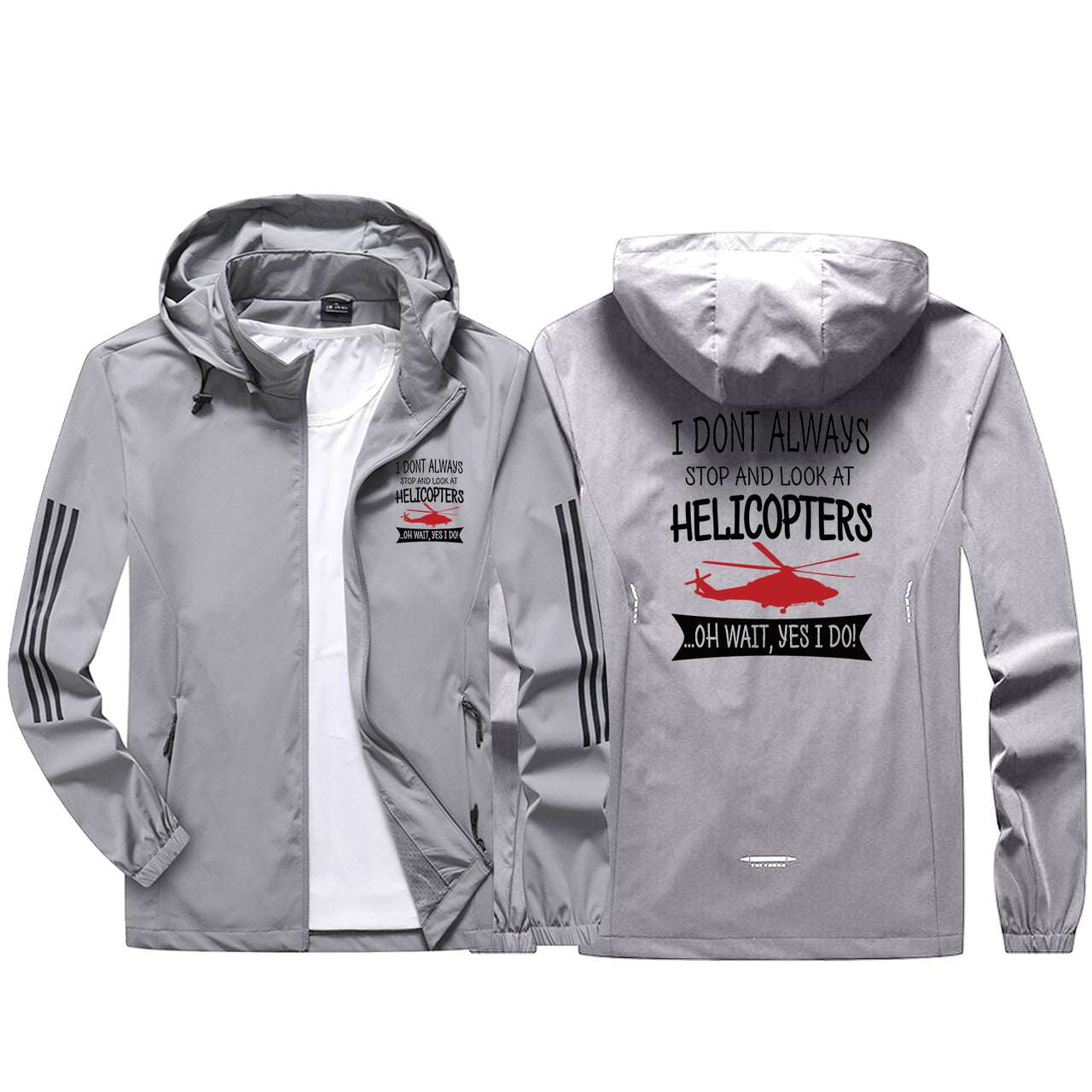 I Don't Always Stop and Look at Helicopters Sport & Running Jackets