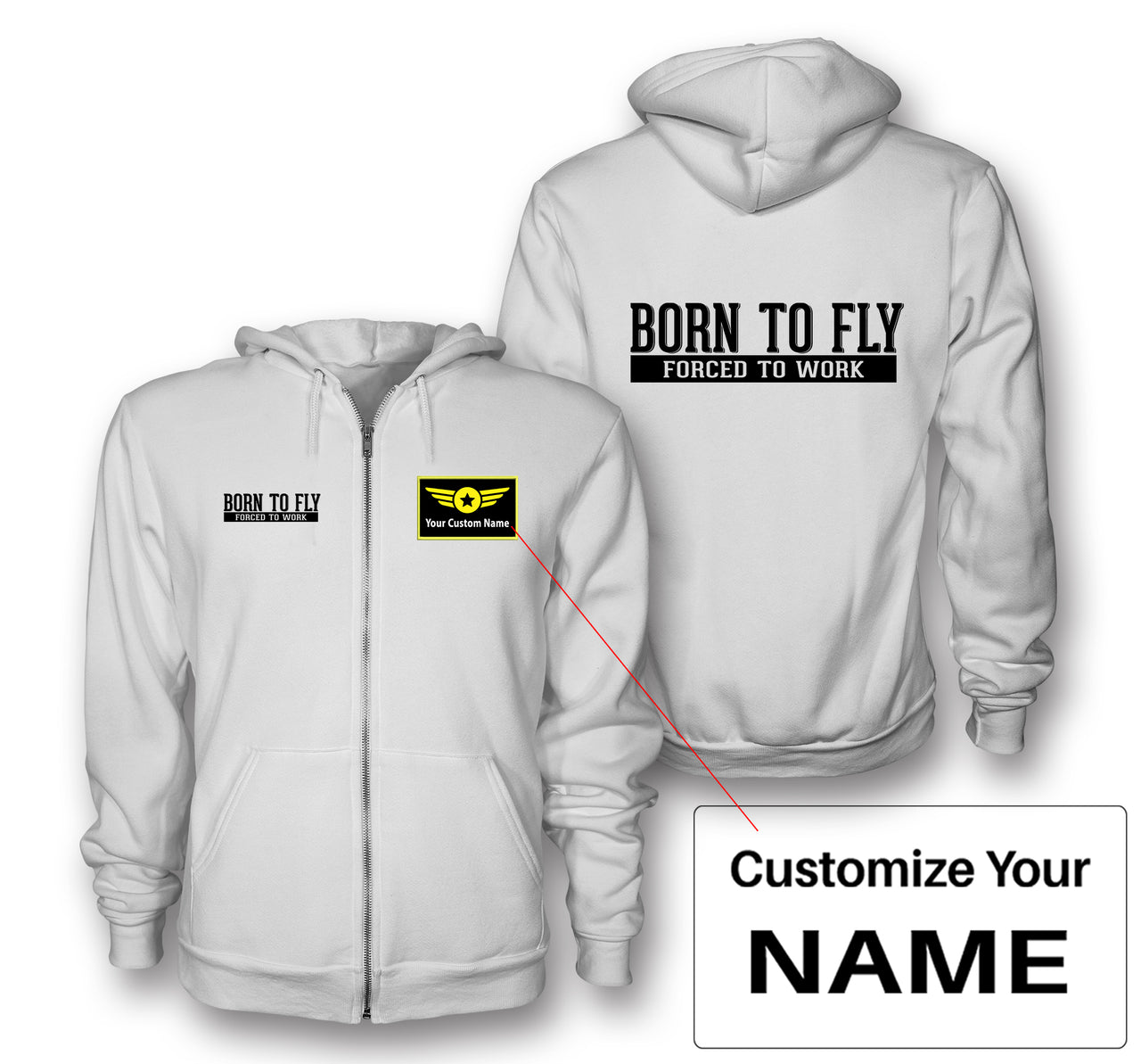 Born To Fly Forced To Work Designed Zipped Hoodies