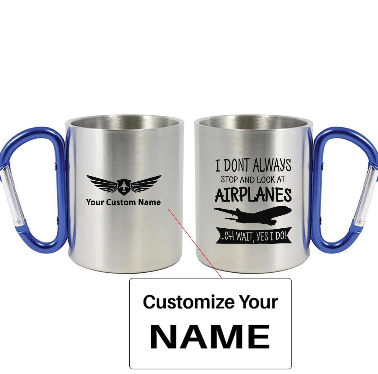 I Don't Always Stop and Look at Airplanes Designed Stainless Steel Outdoors Mugs