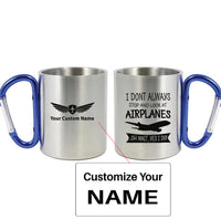 Thumbnail for I Don't Always Stop and Look at Airplanes Designed Stainless Steel Outdoors Mugs