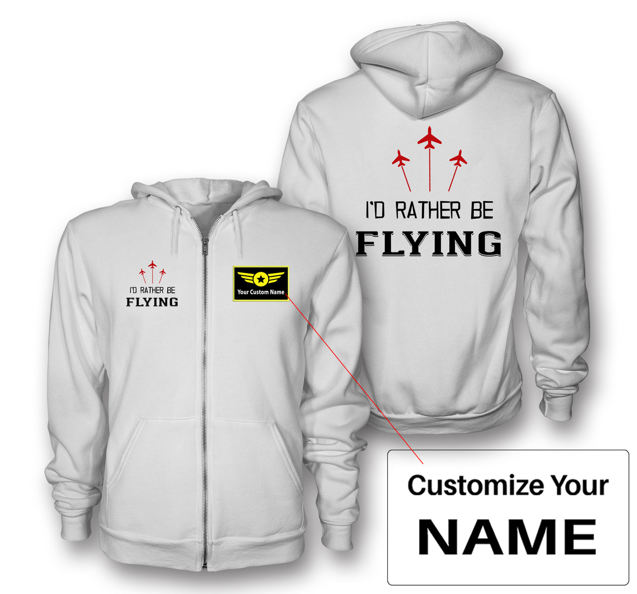 I'D Rather Be Flying Designed Zipped Hoodies