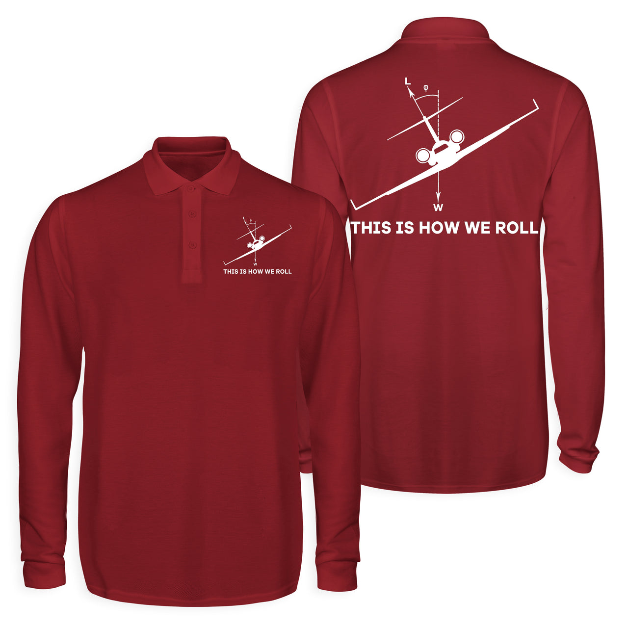 This is How We Roll Designed Long Sleeve Polo T-Shirts (Double-Side)