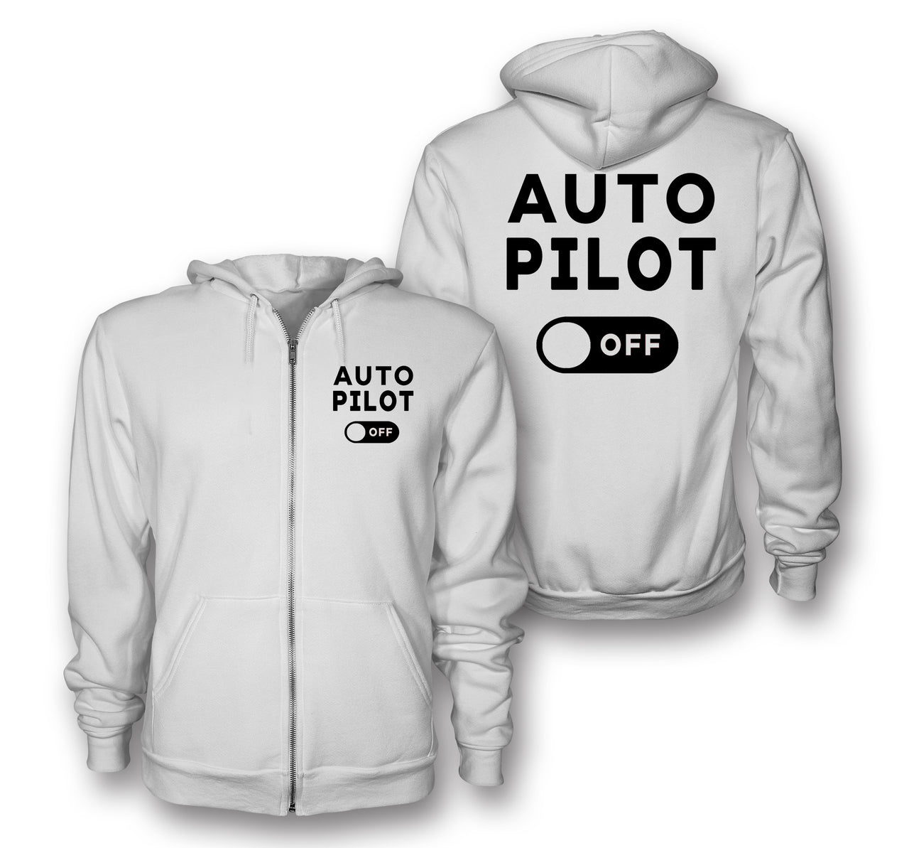Auto Pilot Off Designed Zipped Hoodies