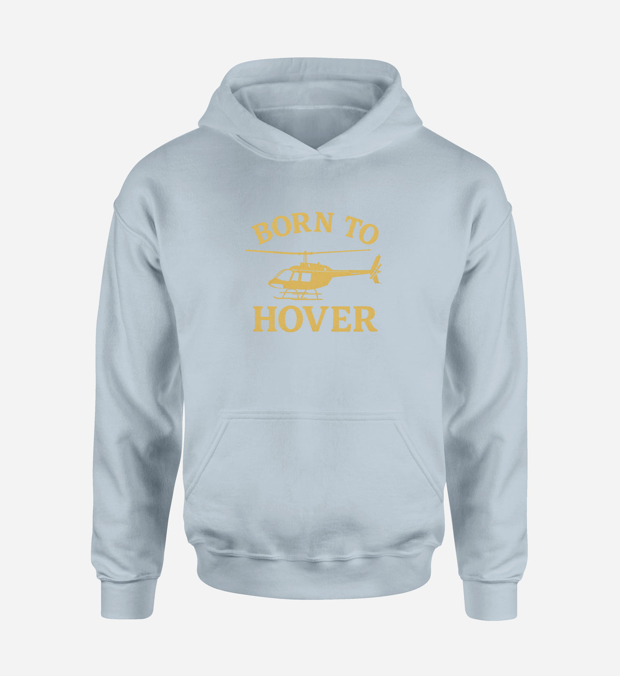 Born To Hover Designed Hoodies