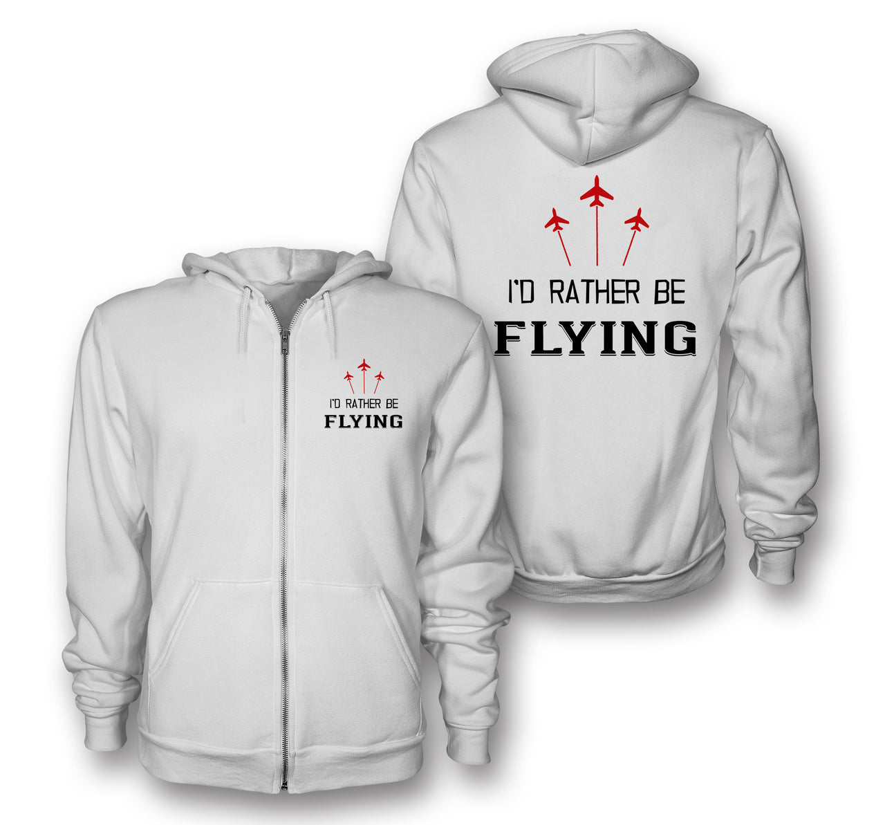 I'D Rather Be Flying Designed Zipped Hoodies