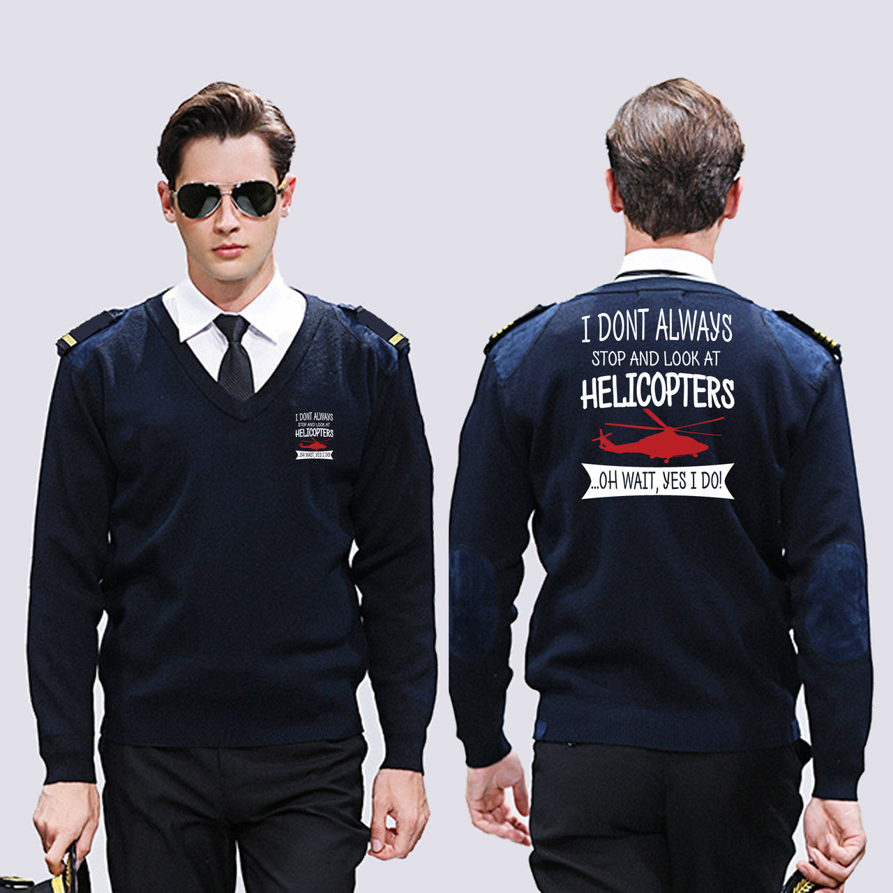 I Don't Always Stop and Look at Helicopters Designed Wool Pilot Sweaters