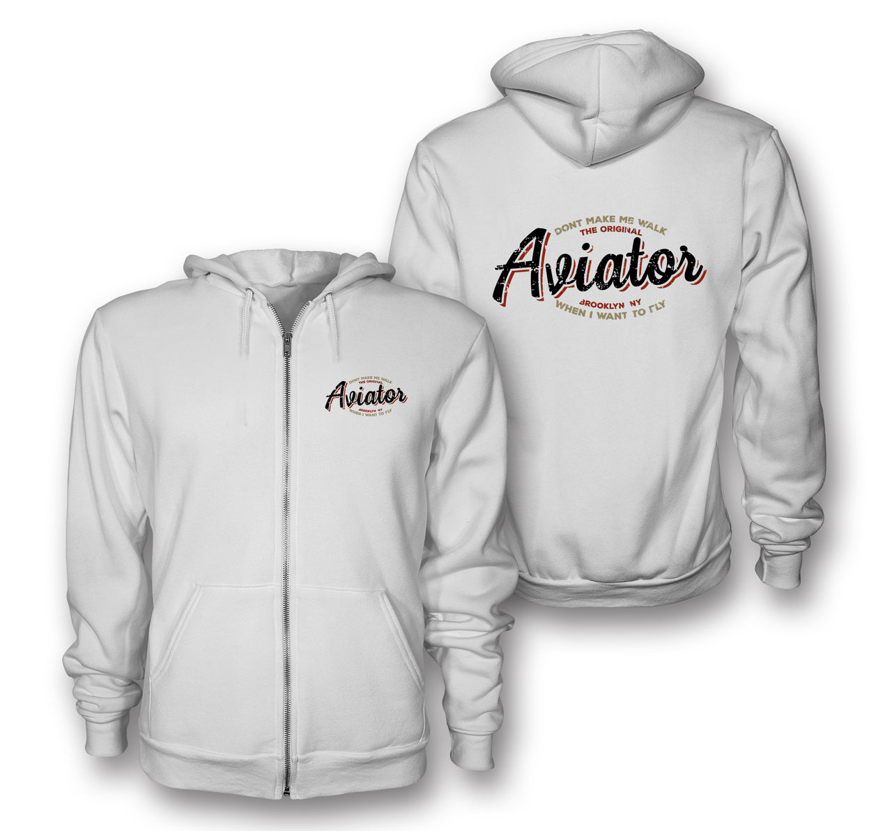 Aviator - Dont Make Me Walk Designed Zipped Hoodies