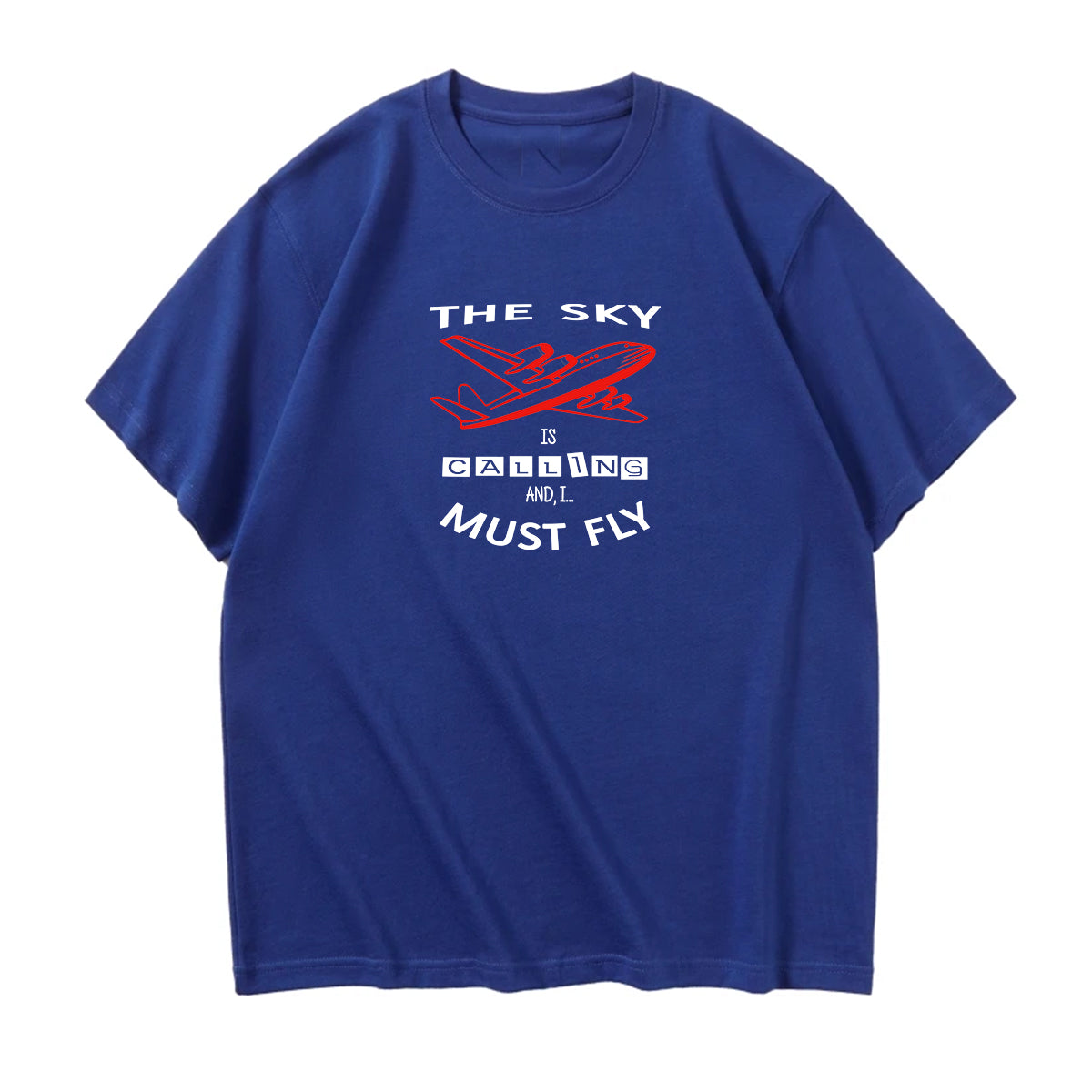 The Sky is Calling and I Must Fly Designed Relax Fit T-Shirts