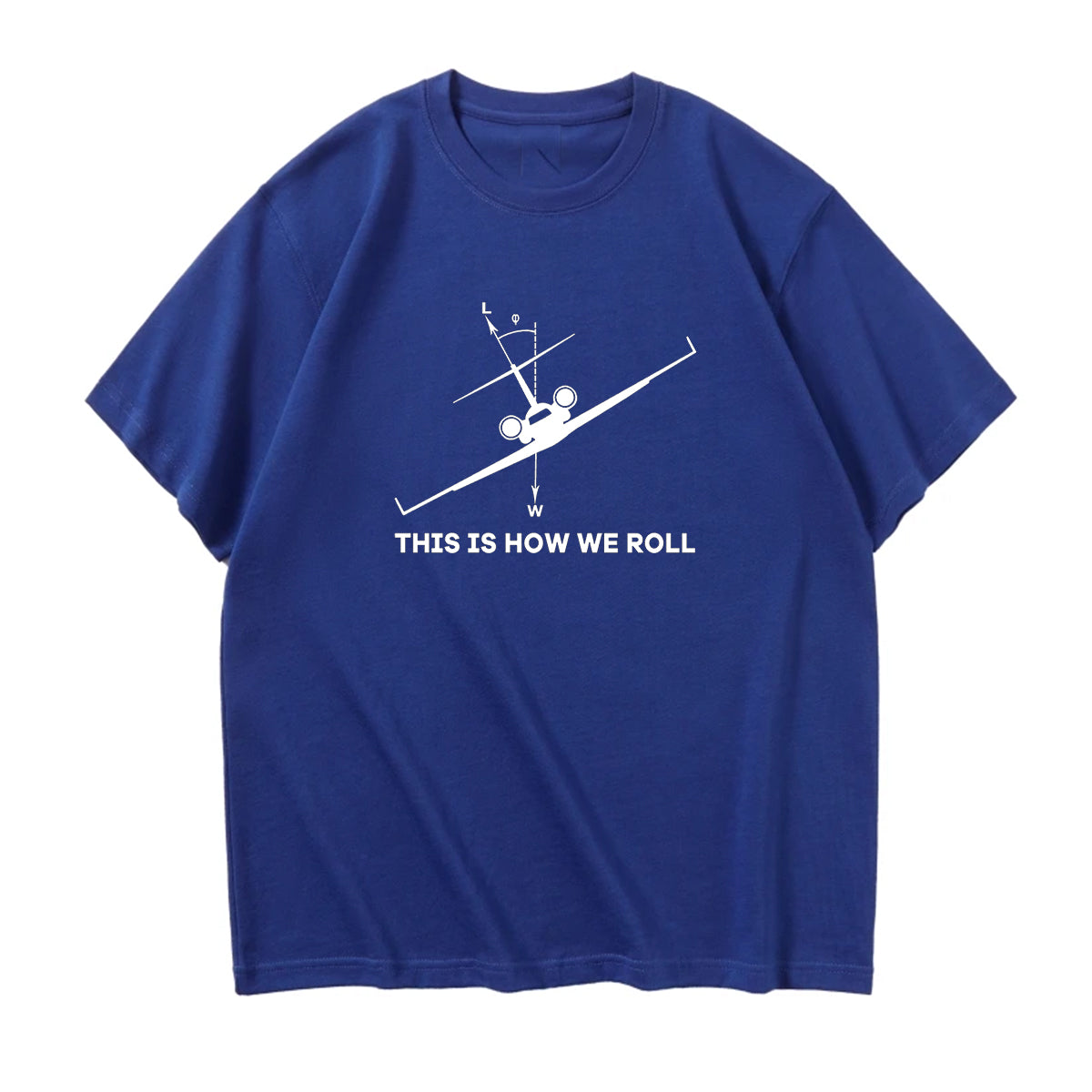 This is How We Roll Designed Relax Fit T-Shirts