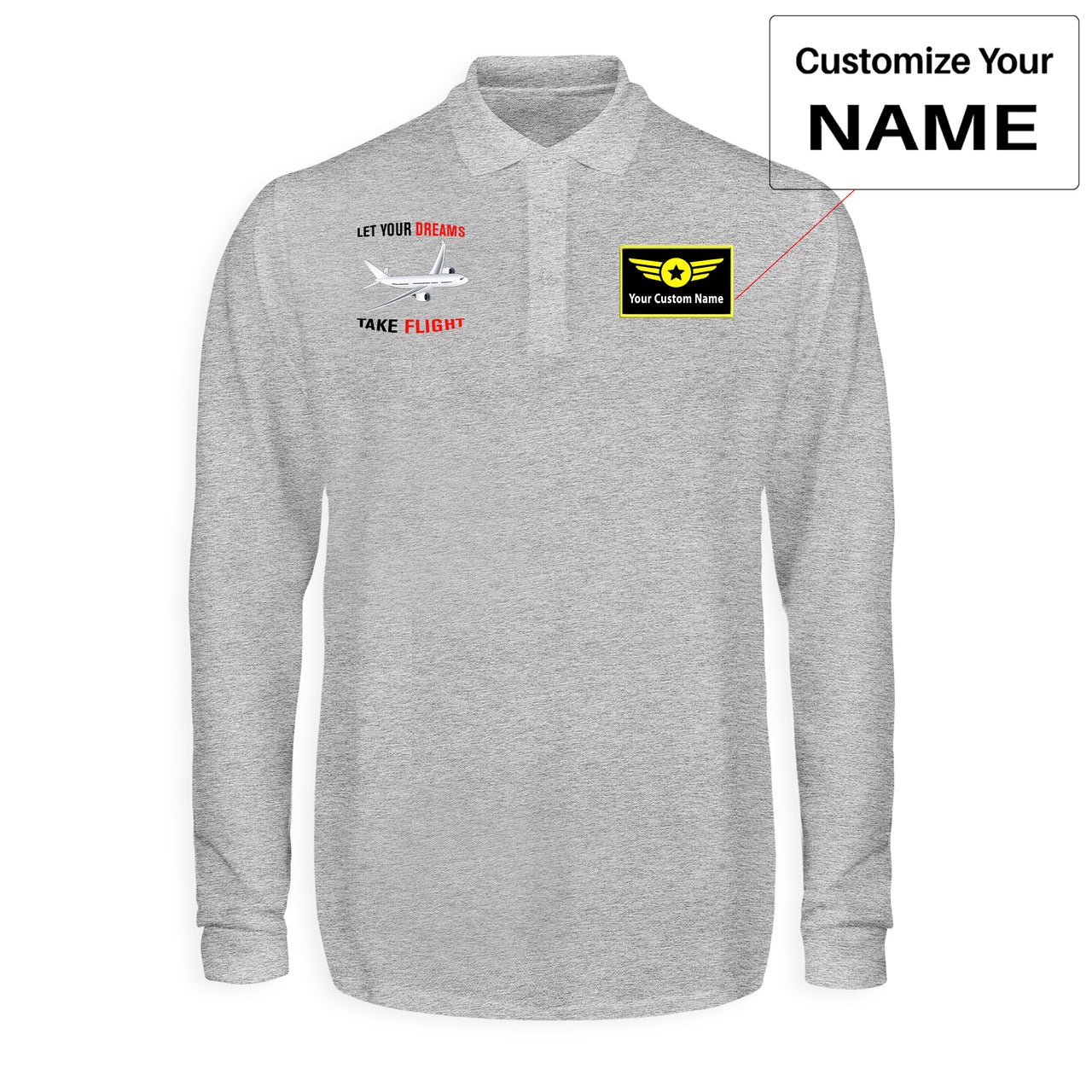 Let Your Dreams Take Flight Designed Long Sleeve Polo T-Shirts