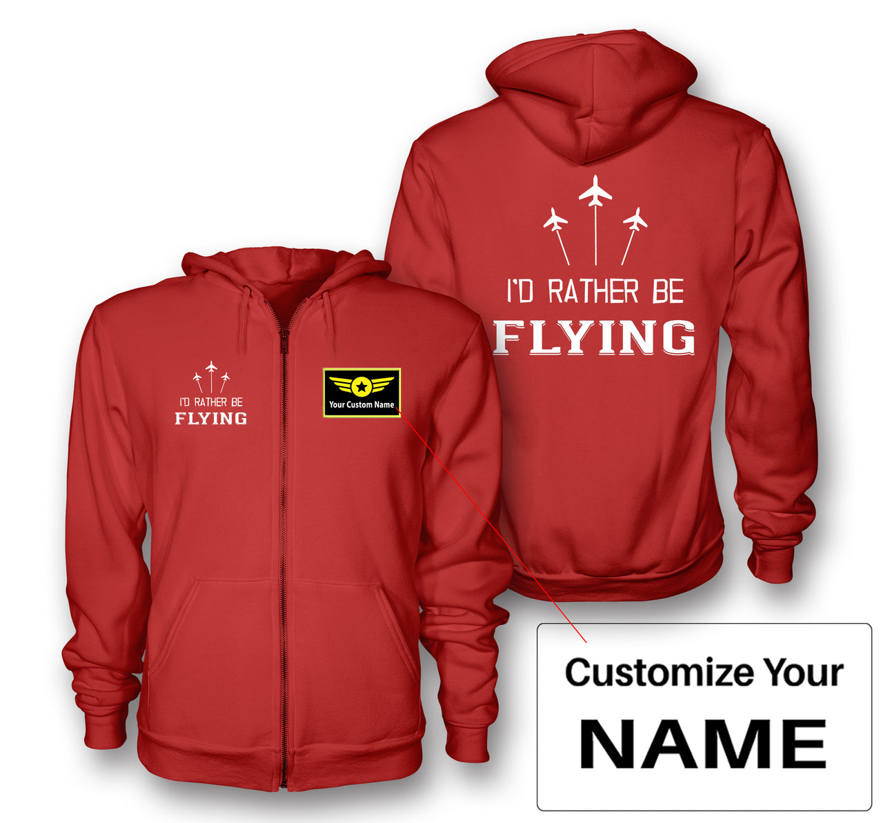 I'D Rather Be Flying Designed Zipped Hoodies