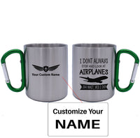 Thumbnail for I Don't Always Stop and Look at Airplanes Designed Stainless Steel Outdoors Mugs