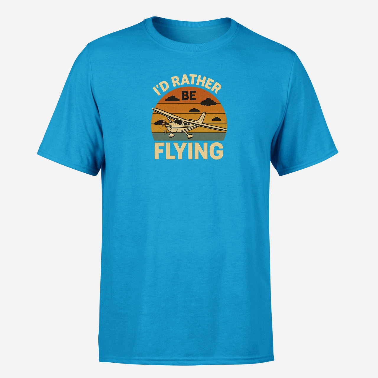 Retro I'D Rather Be Flying Design Super Quality T-Shirts
