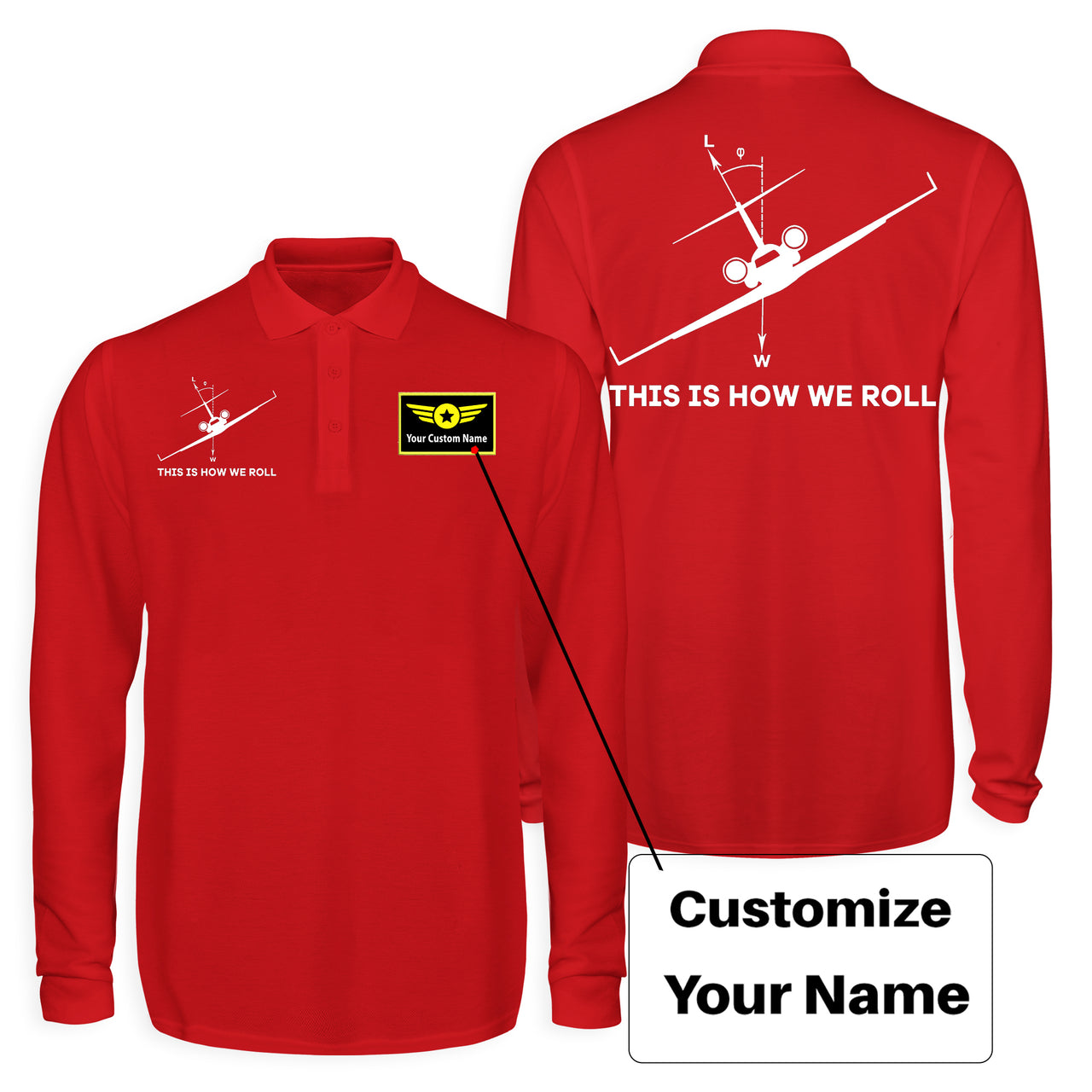 This is How We Roll Designed Long Sleeve Polo T-Shirts (Double-Side)