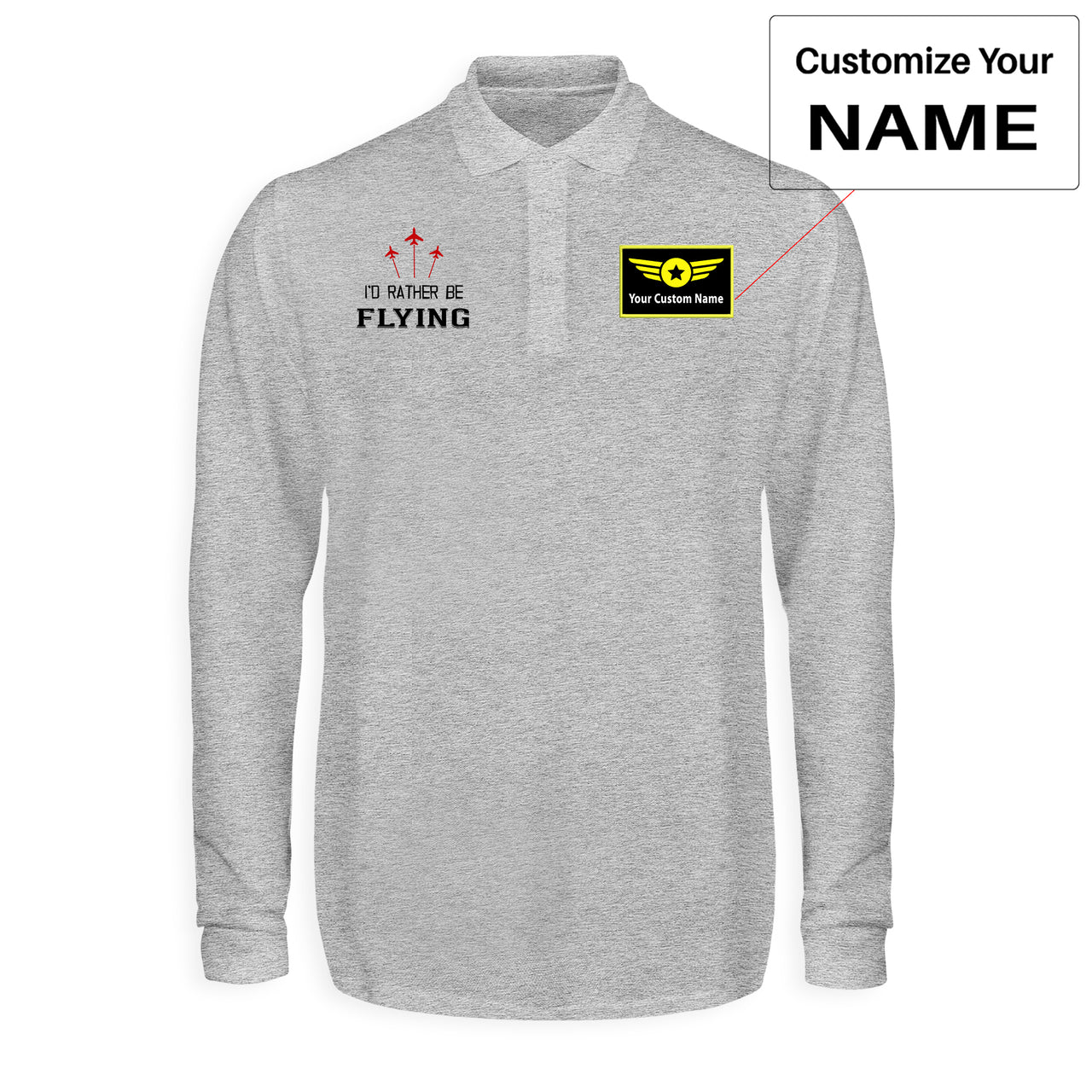 I'D Rather Be Flying Designed Long Sleeve Polo T-Shirts