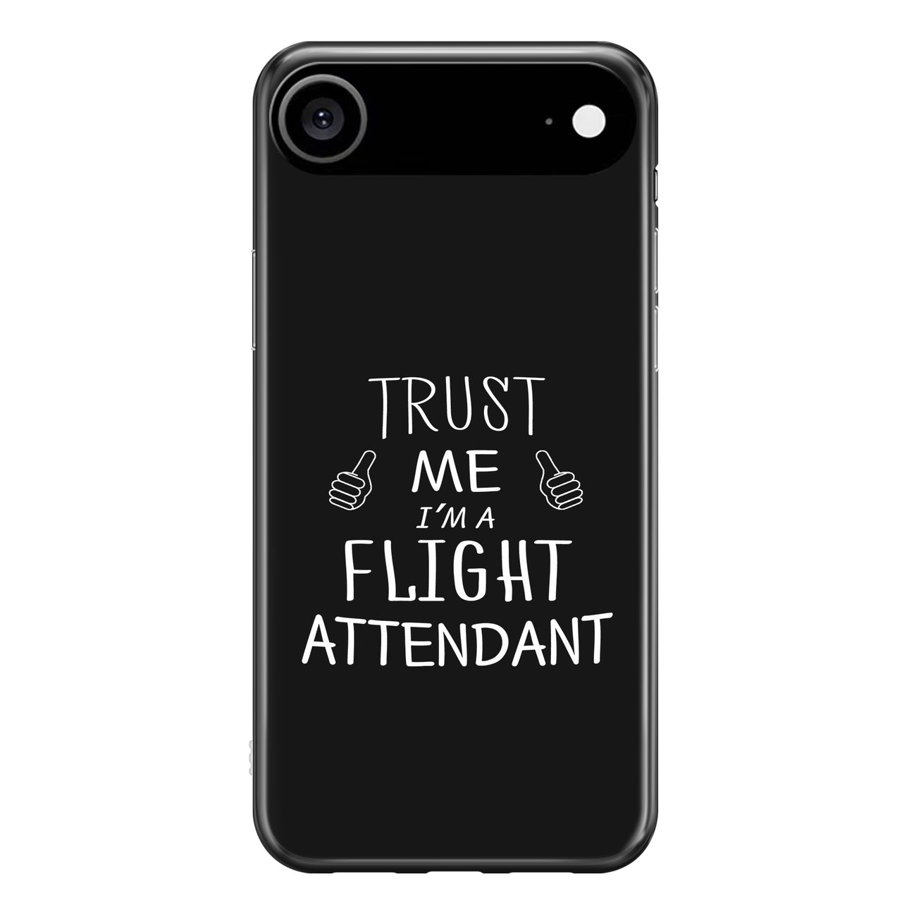 Trust Me I'm a Flight Attendant Designed iPhone Cases