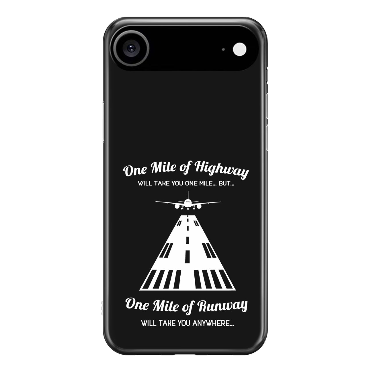 One Mile of Runway Will Take you Anywhere Designed iPhone Cases