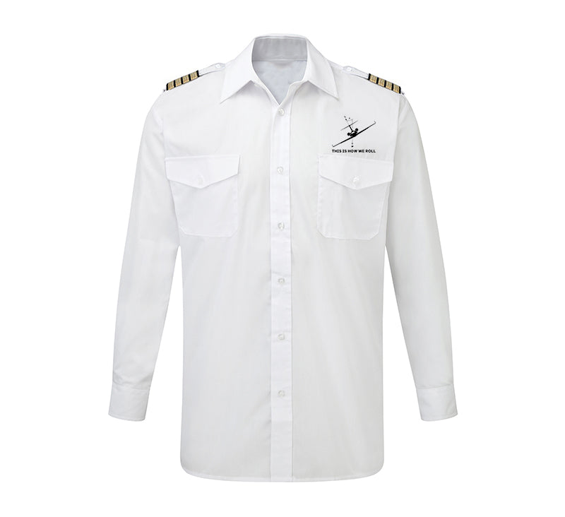 This is How We Roll Designed Long Sleeve Pilot Shirts