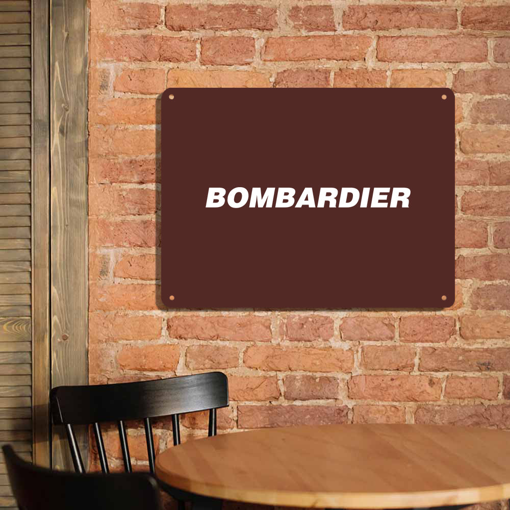 Bombardier & Text Printed Metal Sign
