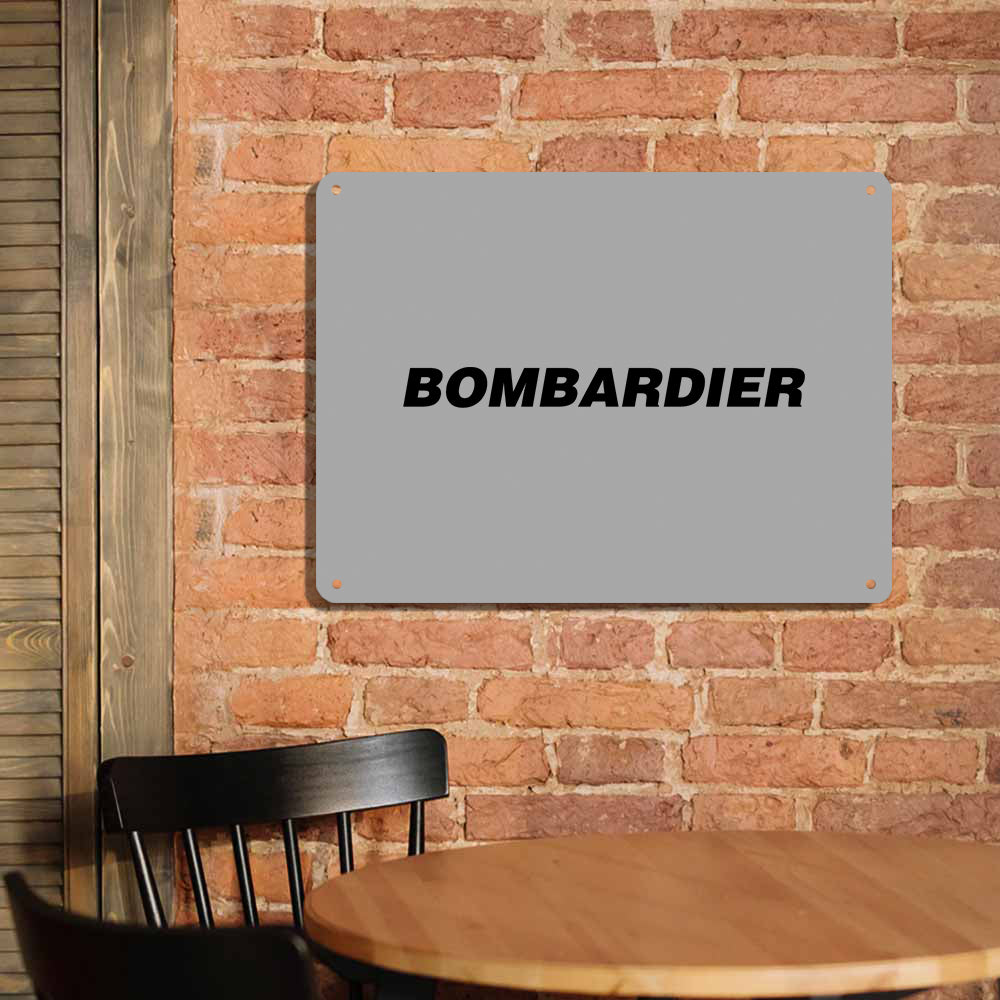 Bombardier & Text Printed Metal Sign