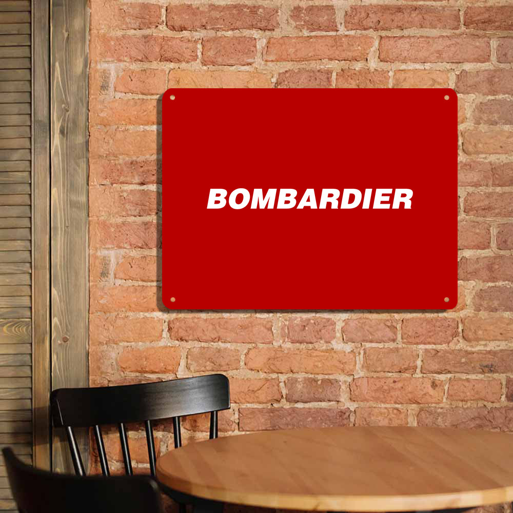 Bombardier & Text Printed Metal Sign
