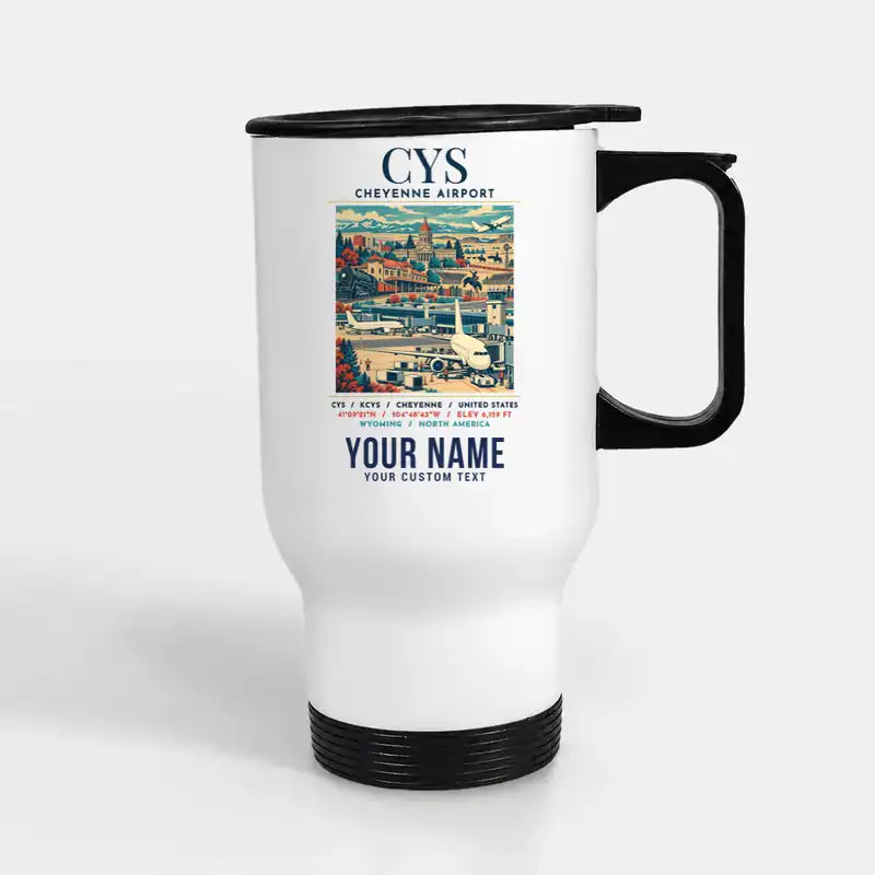 Cheyenne Regional Airport (CYS) Travel Mugs - Poster + Name - Stainless Steel with Holder - White