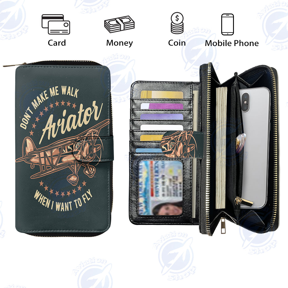 Don't Make me Walk When I want To Fly Designed Leather Long Zipper Wallets