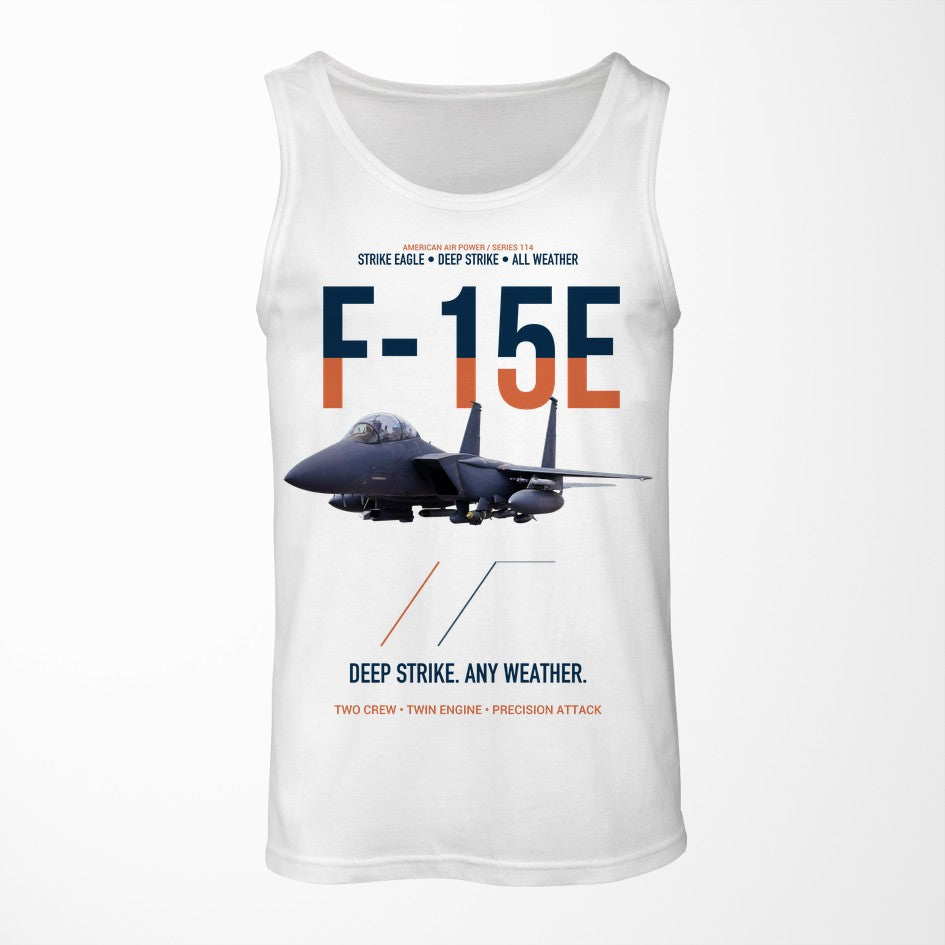 F-15E Strike Eagle Deep Strike Any Weather design on white tank top