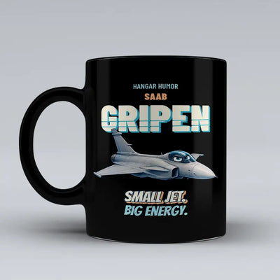 Saab JAS 39C Gripen - Small jet. Big energy. design on black ceramic mug