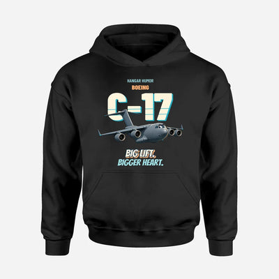 Boeing C-17A Globemaster III - Big lift. Bigger heart. design on black hoodie single side